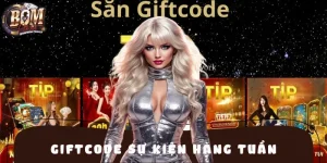 Giftcode Sự Kiện Hàng Tuần BOMWIN: Quà Hot Về Tay Ngay
