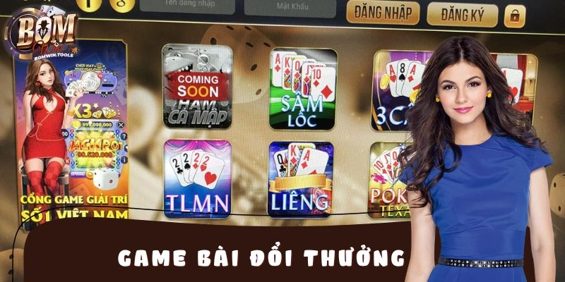 Game Bài Đổi Thưởng Ở BOMWIN - Kinh Nghiệm Tăng Chiến Thắng