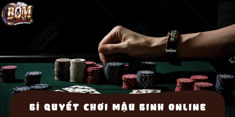 Bí quyết chơi Mậu Binh online giúp bạn thắng lớn
