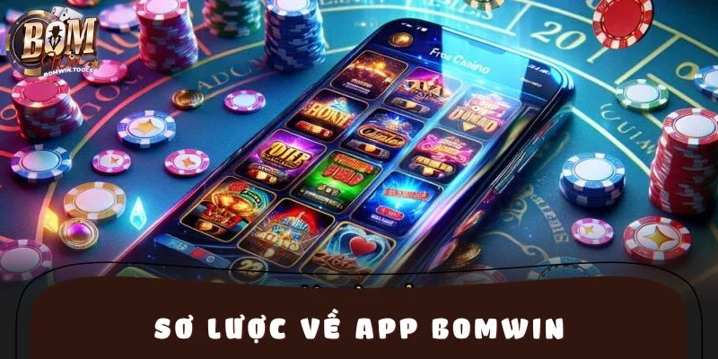 Sơ lược về app BOMWIN 